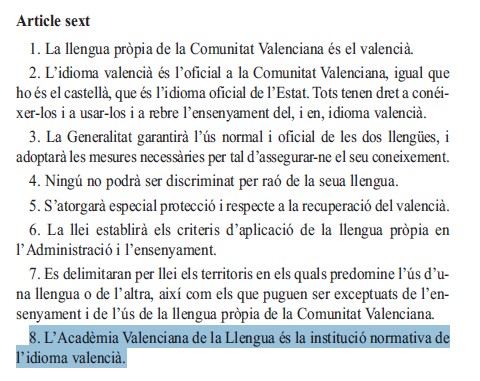 L’Acadèmia Valenciana de la Llengua és la institució normativa de l’idioma valencià